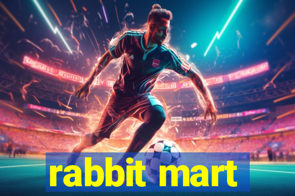 rabbit mart