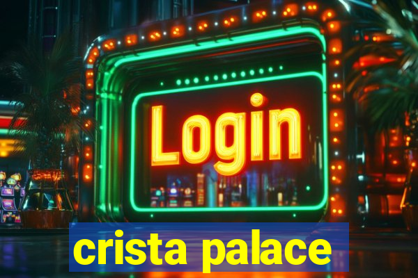 crista palace