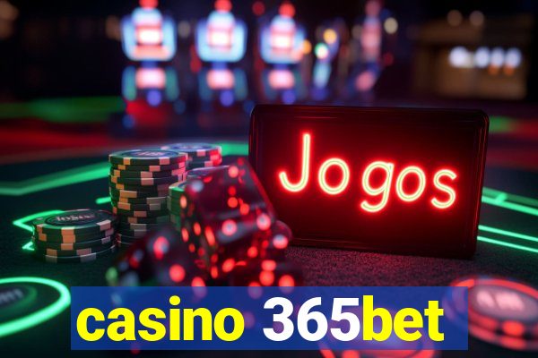 casino 365bet