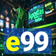 e99