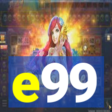 e99