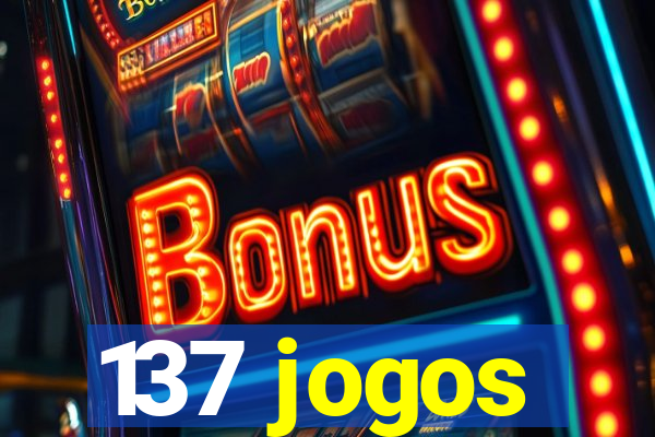 137 jogos