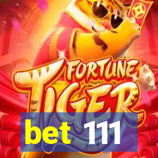 bet 111