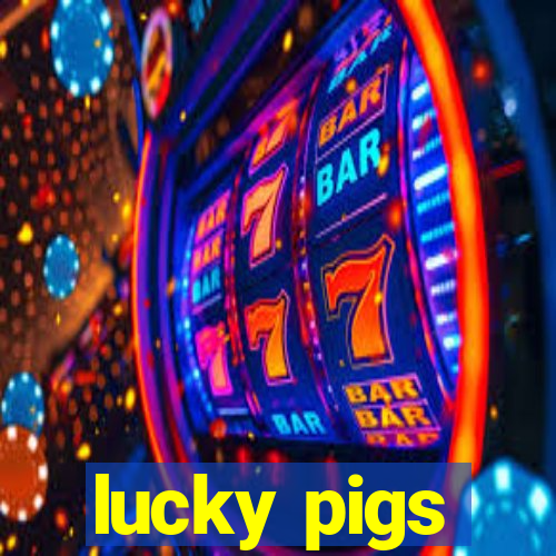 lucky pigs