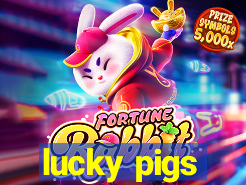 lucky pigs