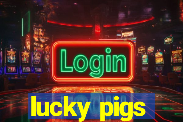 lucky pigs