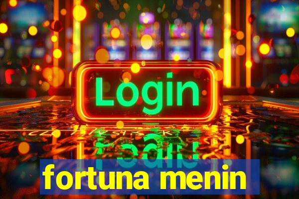 fortuna menin