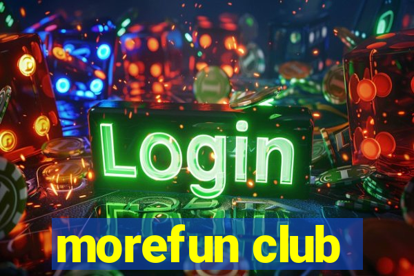 morefun club