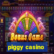 piggy casino