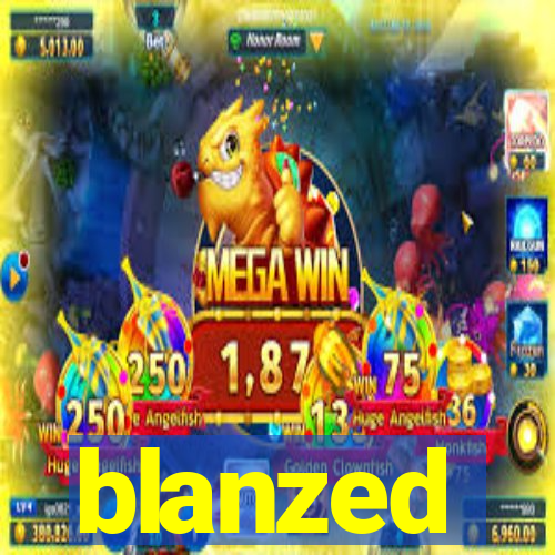 blanzed