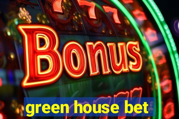 green house bet