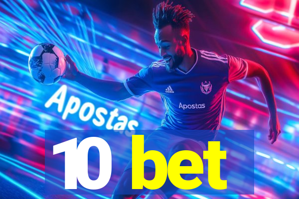 10 bet