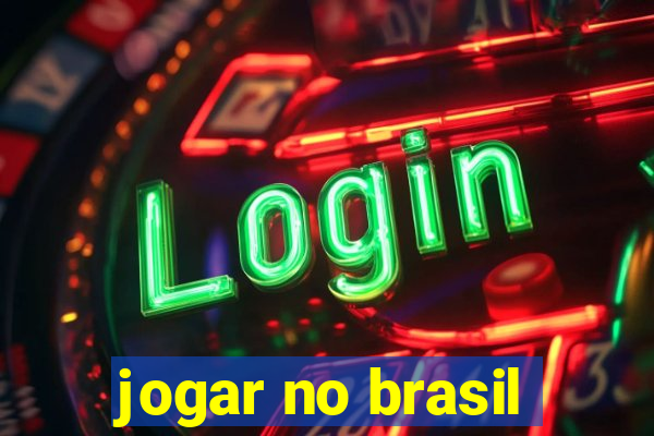 jogar no brasil