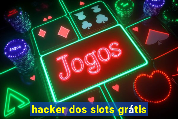 hacker dos slots grátis