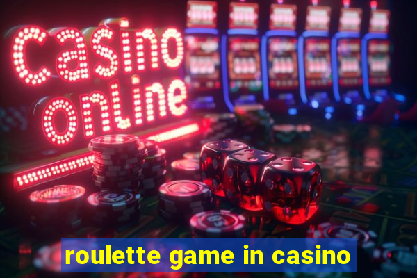 roulette game in casino