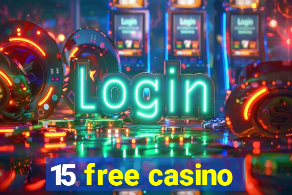 15 free casino