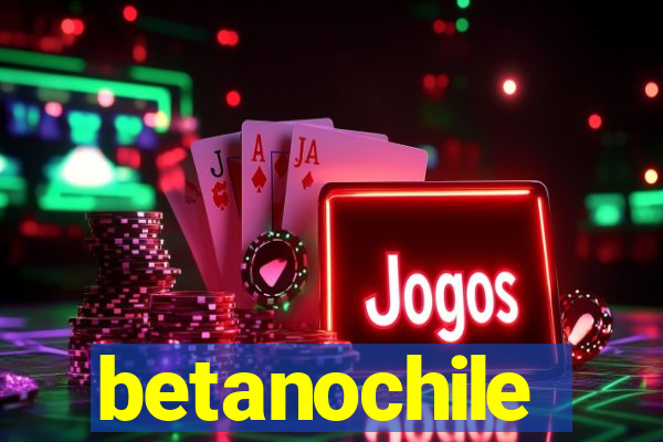 betanochile