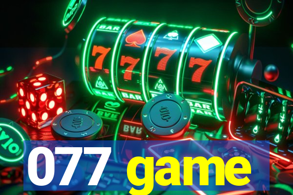 077 game