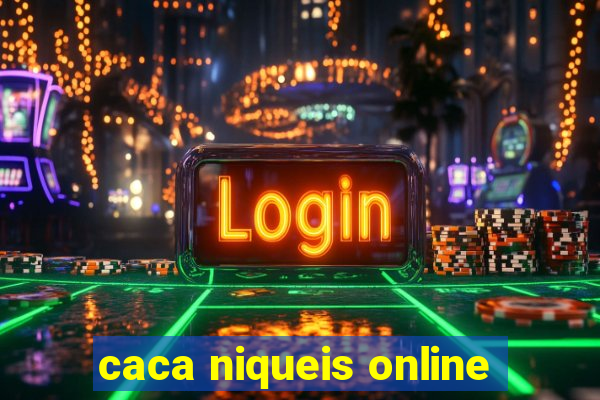 caca niqueis online