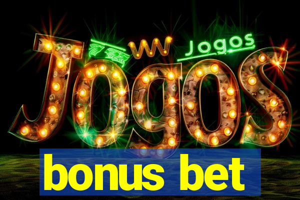 bonus bet