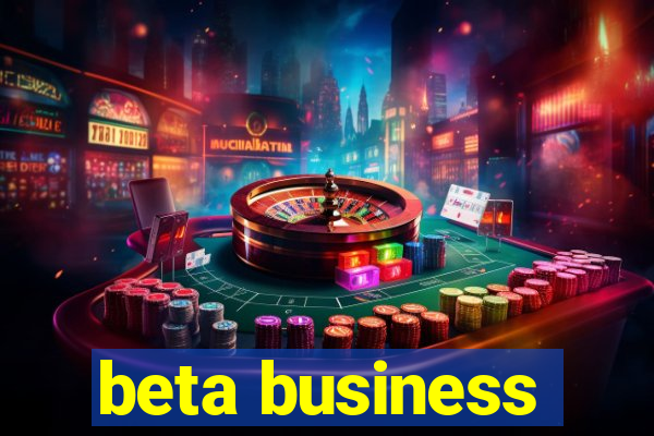 beta business