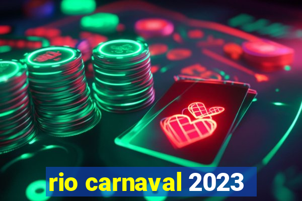 rio carnaval 2023