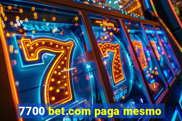 7700 bet.com paga mesmo