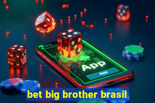 bet big brother brasil