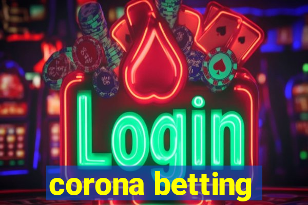 corona betting