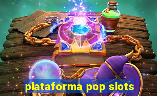 plataforma pop slots