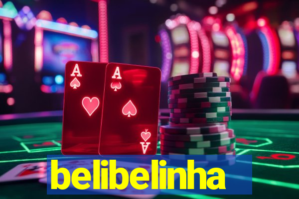 belibelinha