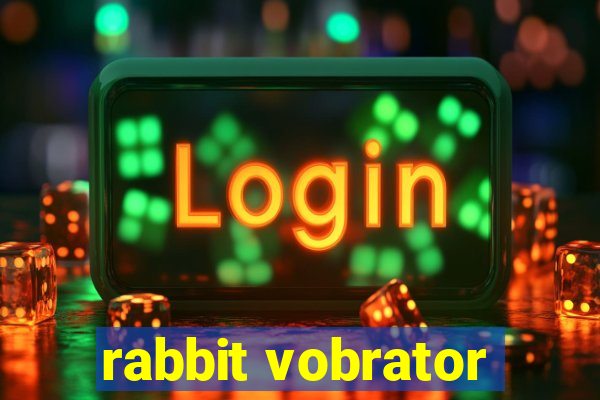 rabbit vobrator