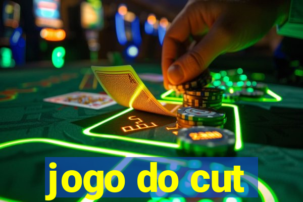 jogo do cut