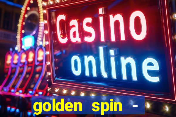 golden spin - slots casino