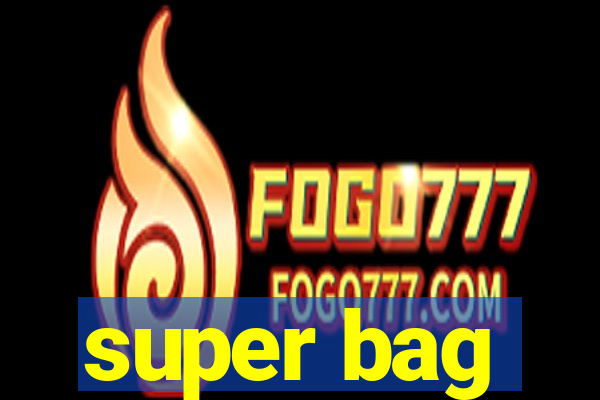 super bag