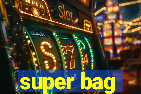 super bag