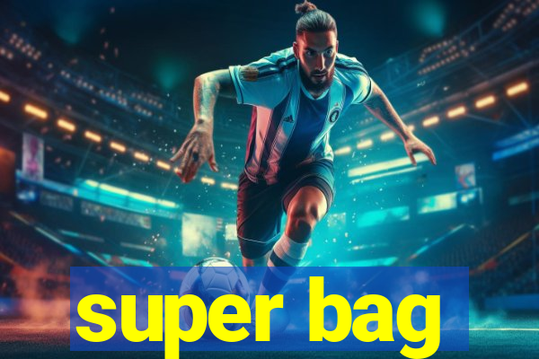 super bag