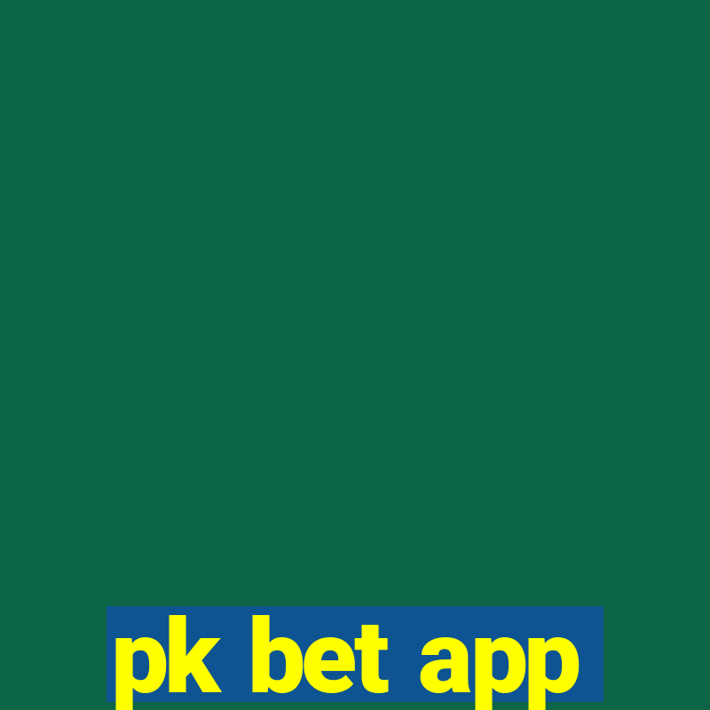 pk bet app