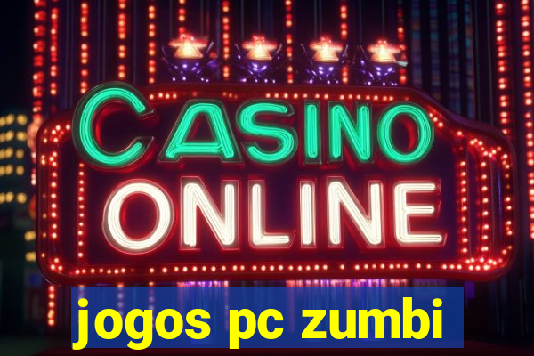 jogos pc zumbi