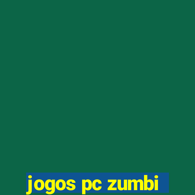 jogos pc zumbi