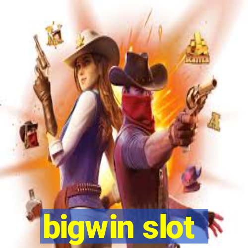 bigwin slot