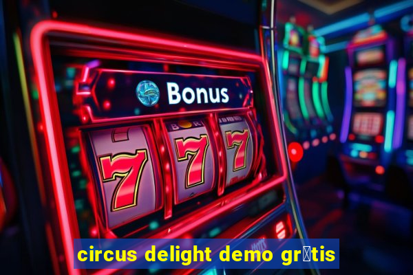 circus delight demo gr谩tis