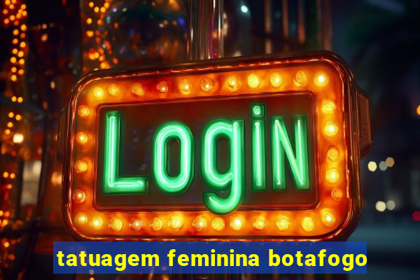 tatuagem feminina botafogo