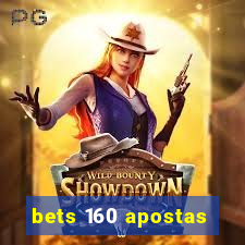 bets 160 apostas