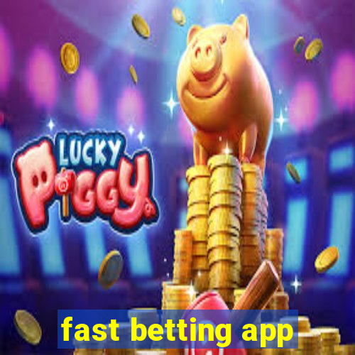 fast betting app