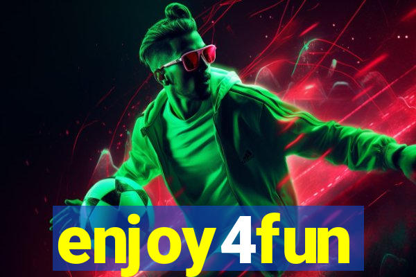 enjoy4fun