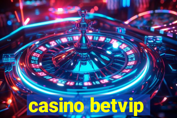 casino betvip