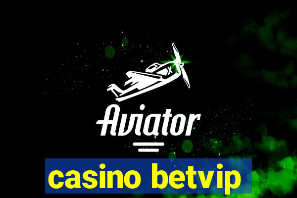 casino betvip