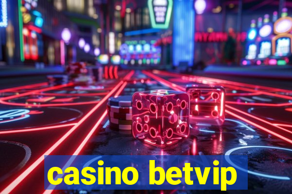 casino betvip