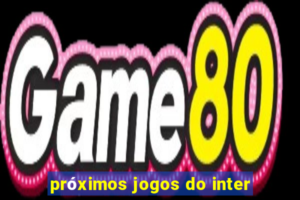 próximos jogos do inter